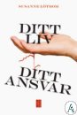 Ditt liv - ditt ansvar